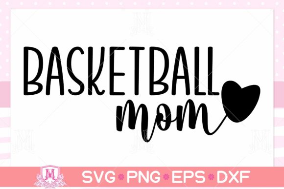 Basketball Mom SVG: Crafts Graphics Review