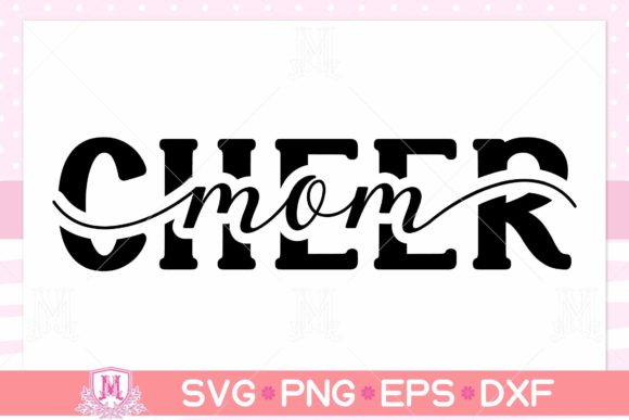 Cheer Mom SVG: Graphics for Crafts