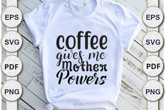 Coffee Gives Me Mother Powers: A Designer’s Review