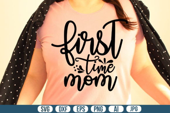 First Time Mom SVG: Elevating Crafts and Graphics