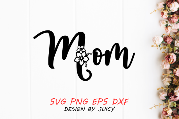 Floral Mom SVG: Graphics for Crafts