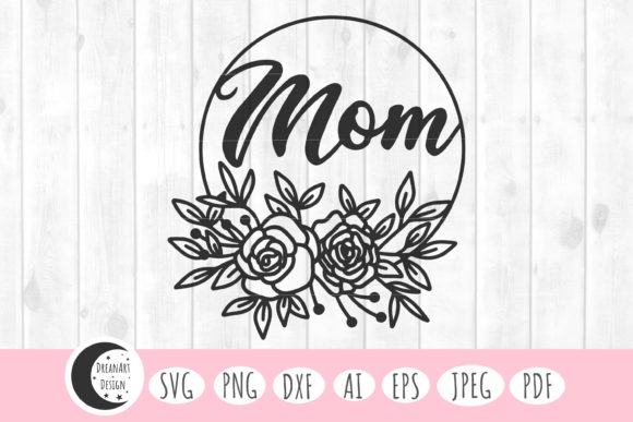 Floral Mom SVG: Graphics for Crafts