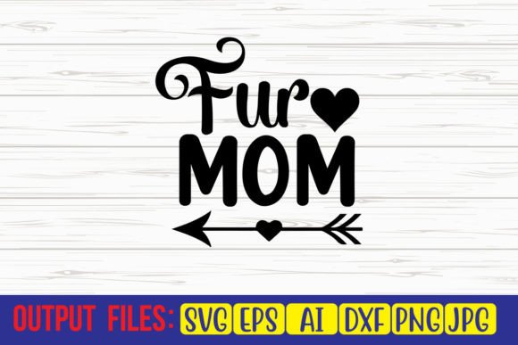 Fur Mom SVG: Crafts & Graphics Review