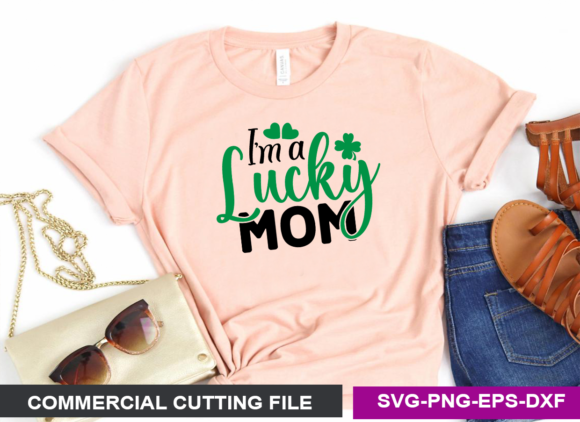 I'm a Lucky Mom SVG: Graphics for Crafts