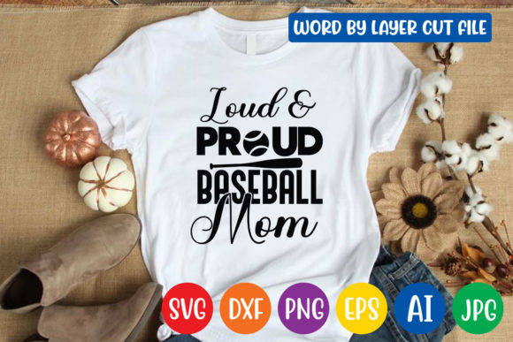 Loud Proud Baseball Mom SVG: Graphics for Crafts