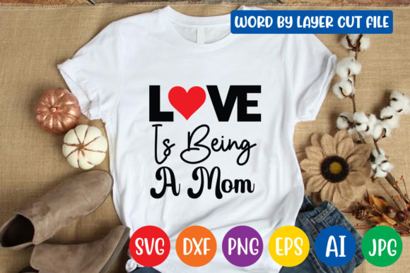 Love is Being a Mom: Graphics for Crafts & Blogs