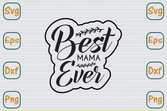 Mom SVG Graphics for Crafts: Best Mama Ever Review
