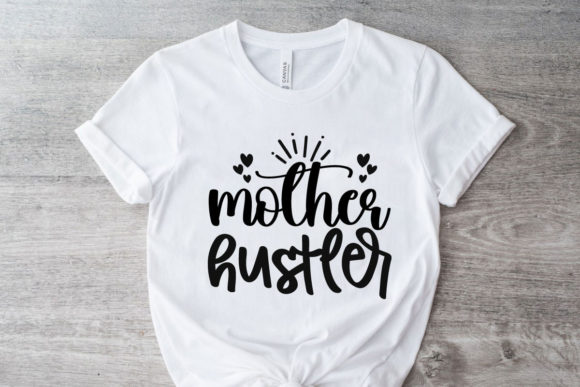 Mother Hustler SVG: Bold Graphics for Crafts
