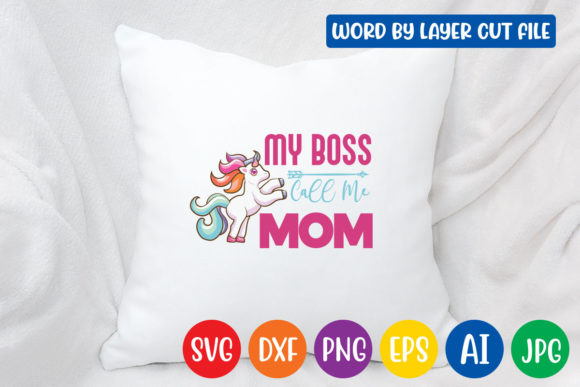 My Boss Call Me Mom Svg: Graphics for Crafts