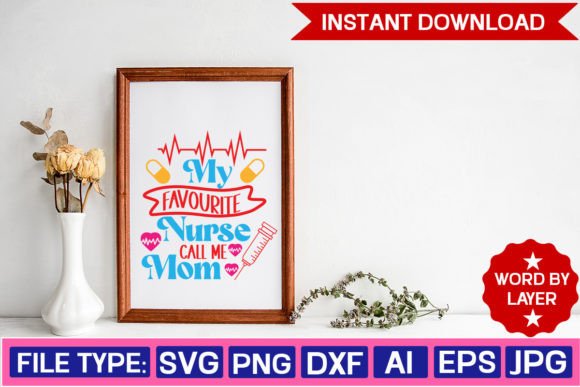 My Favourite Nurse SVG for Crafts and Graphics