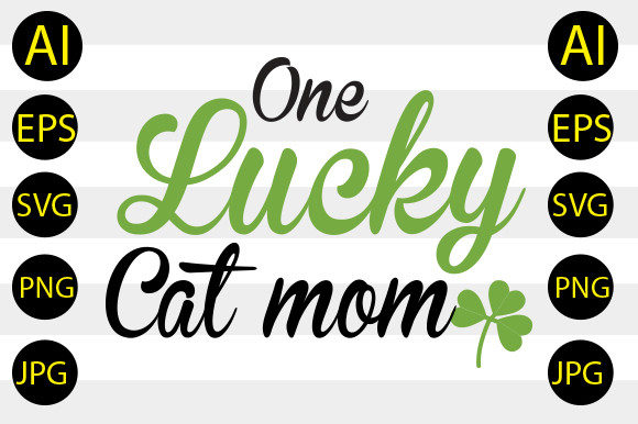 One Lucky Cat Mom SVG for Crafts Graphics