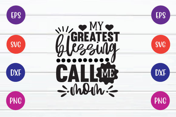 Reviewing My Greatest Blessing Call Me Mom SVG for Embroidery
