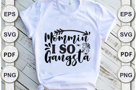 Reviewing the Mommin’ I so Gangsta Mom SVG for Stitch