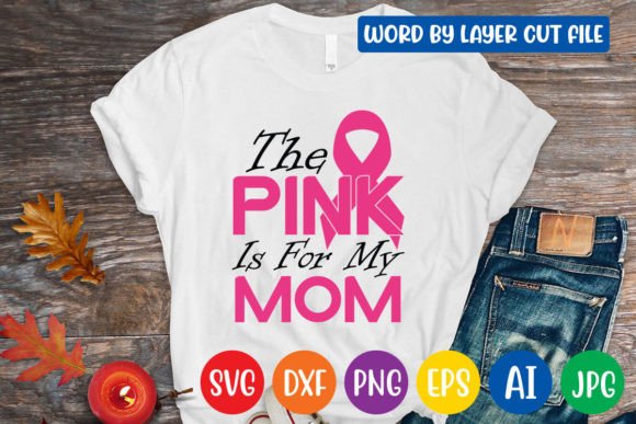 Reviewing The Pink is for My Mom Svg Design