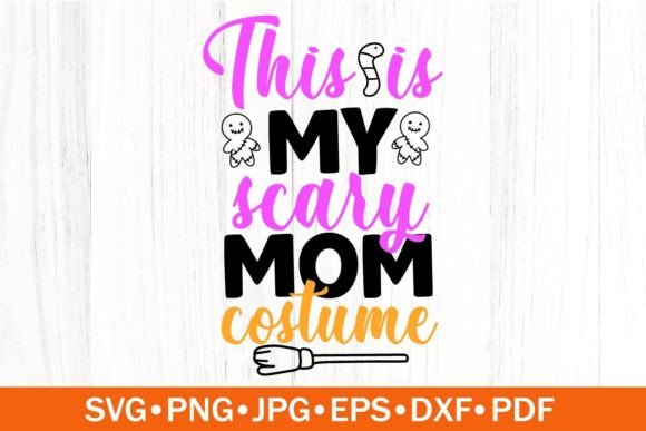 Scary Mom SVG: Halloween Graphics for Crafts