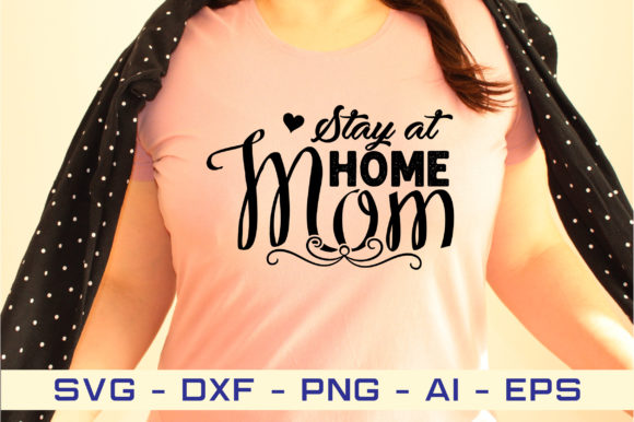 Stay at Home Mom SVG: Graphics for Crafts