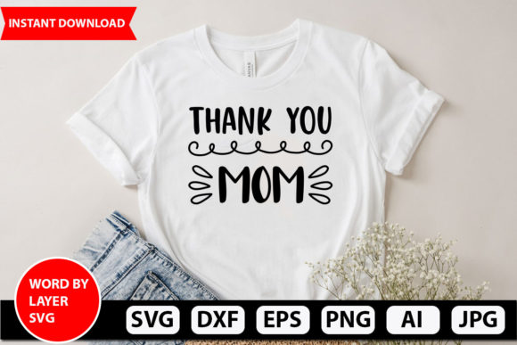 Thank You Mom Svg Design: Graphics for Crafts
